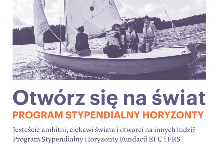 Więcej o: 15 lutego 2020 roku startuje rekrutacja do Programu Stypendialnego Horyzonty Fundacji EFC i FRS!