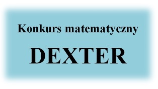 Więcej o: Uczniowie z klasy III  w etapie gminnym Powiatowego Konkursu Matematycznego „DEXTER”!
