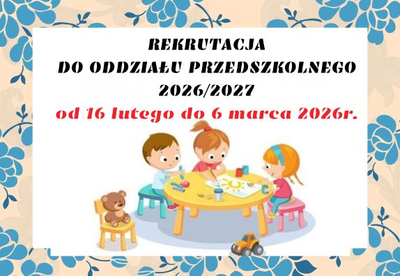 Więcej o: Rekrutacja do Oddziału Przedszkolnego 2026/2027